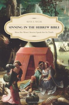 portada Sinning in the Hebrew Bible: How the Worst Stories Speak for its Truth (en Inglés)