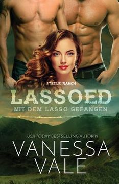 portada Lassoed - mit dem Lasso gefangen: Großdruck (in German)