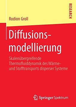 portada Diffusionsmodellierung: Skalenübergreifende Thermofluiddynamik des Wärme- und Stofftransports disperser Systeme
