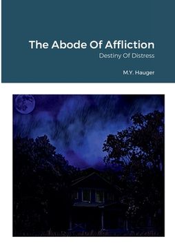 portada The Abode Of Affliction: Destiny Of Distress (en Inglés)