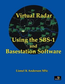 portada Virtual Radar - Using the SBS-1er and Basestation Software (en Inglés)
