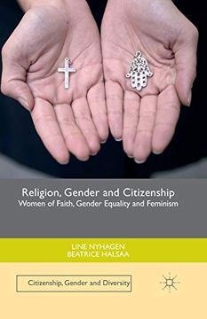portada Religion, Gender and Citizenship: Women of Faith, Gender Equality and Feminism (Citizenship, Gender and Diversity) (en Inglés)