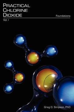 portada Practical Chlorine Dioxide: Volume I - Foundations (en Inglés)