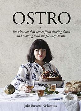 portada Ostro: The Pleasure That Comes From Slowing Down and Cooking With Simple Ingredients (en Inglés)