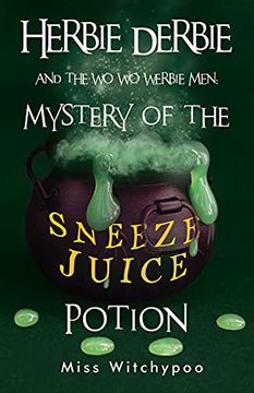 portada Herbie Derbie and the wo wo Werbie Men: Mystery of the Sneeze Juice Potion (in English)