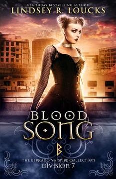 portada Blood Song: Division 7: The Berkano Vampire Collection (in English)