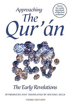 portada Approaching the Qur'an: The Early Revelations (Third Edition) (en Inglés)
