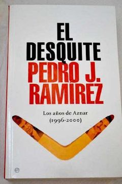 portada El desquite. los años de aznar (1996-2000) (in Spanish)