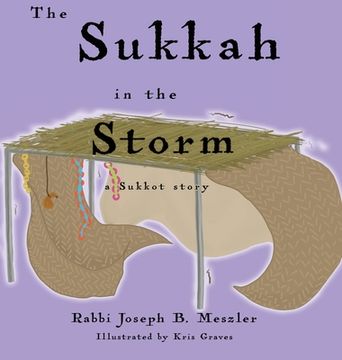 portada The Sukkah in the Storm: A Sukkot Story (en Inglés)