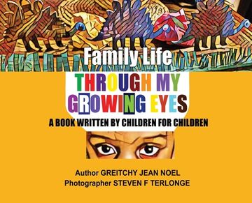 portada Family Life Through My Growing Eyes: A Book Written By Children For Children (en Inglés)