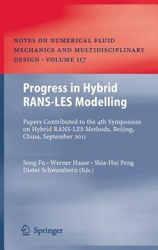 portada progress in hybrid rans-les modelling: papers contributed to the 4th symposium on hybrid rans-les methods, beijing, china, september 2011 (en Inglés)