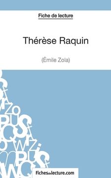 portada Thérèse Raquin de Zola (Fiche de lecture): Analyse complète de l'oeuvre (en Francés)