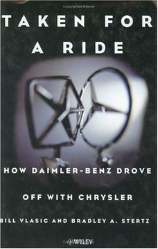 portada Taken for a Ride: How Daimler-Benz Drove off With Chrysler (en Inglés)