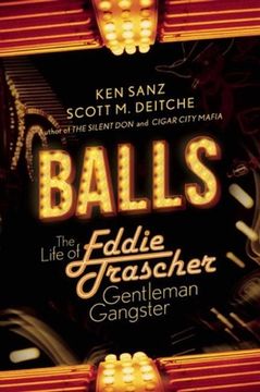 portada Balls: The Life of Eddie Trascher, Gentleman Gangster (en Inglés)