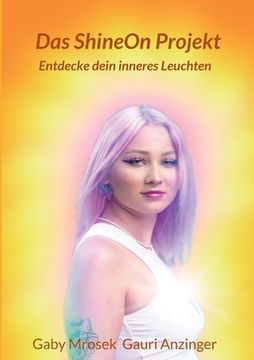 portada Das ShineOn Projekt: Entdecke dein inneres Leuchten (in German)