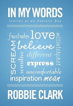 portada In My Words: Stories of an Autistic Boy (en Inglés)