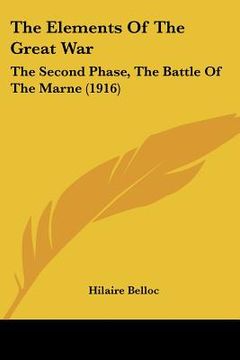 portada the elements of the great war: the second phase, the battle of the marne (1916) (en Inglés)