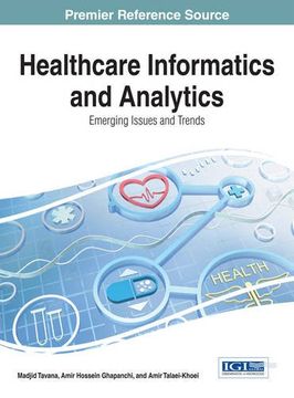 portada Healthcare Informatics and Analytics: Emerging Issues and Trends (Advances in Healthcare Information Systems and Administration (Ahisa))