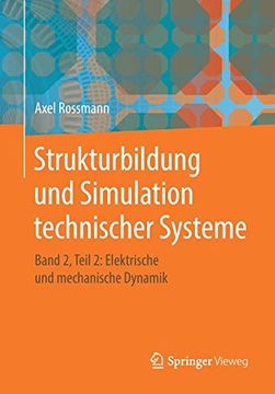 portada Strukturbildung und Simulation Technischer Systeme: Band 2, Teil 2: Elektrische und Mechanische Dynamik (en Alemán)