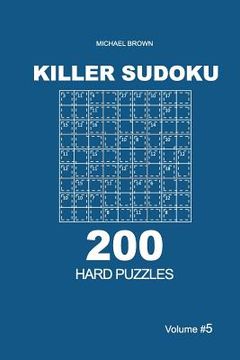 portada Killer Sudoku - 200 Hard Puzzles 9x9 (Volume 5) (en Inglés)