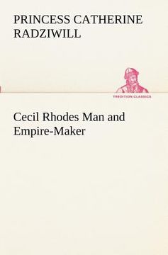 portada cecil rhodes man and empire-maker (en Inglés)