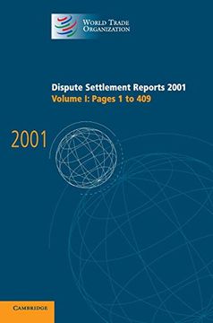 portada Dispute Settlement Reports 2001: Volume 1, Pages 1-409 (World Trade Organization Dispute Settlement Reports) (en Inglés)