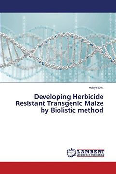 portada Developing Herbicide Resistant Transgenic Maize by Biolistic method