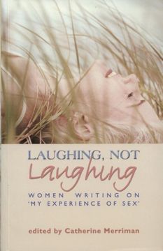 portada Laughing, not Laughing: Women Writing on 'my Experience of Sex' (en Inglés)
