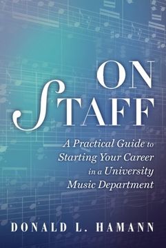 portada On Staff: A Practical Guide to Starting Your Career in a University Music Department