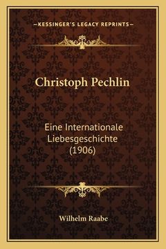 portada Christoph Pechlin: Eine Internationale Liebesgeschichte (1906) (en Alemán)