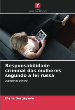portada Responsabilidade Criminal das Mulheres Segundo a lei Russa: Aspecto do Género (en Portugués)