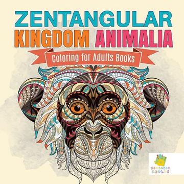 portada Zentangular Kingdom Animalia Coloring for Adults Books (en Inglés)