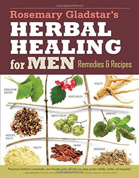 portada Rosemary Gladstar'S Herbal Healing for Men: Remedies and Recipes for Circulation Support, Heart Health, Vitality, Prostate Health, Anxiety Relief,. Virility, Energy & Endurance (Storey Basics) (en Inglés)