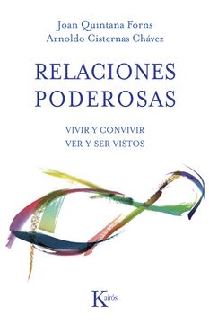 portada Relaciones Poderosas: Vivir Y Convivir Ver Y Ser Vistos (in Spanish)
