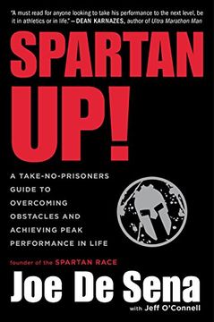 portada Spartan Up!: A Take-No-Prisoners Guide to Overcoming Obstacles and Achieving Peak Performance in Life
