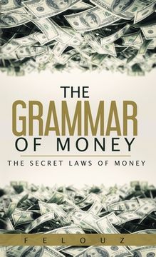 portada The Grammar of Money (en Inglés)