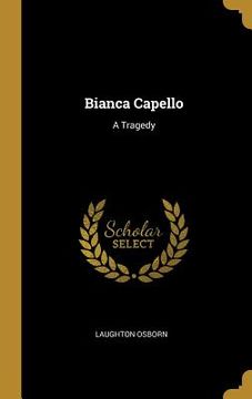 portada Bianca Capello: A Tragedy (en Inglés)