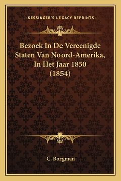 portada Bezoek In De Vereenigde Staten Van Noord-Amerika, In Het Jaar 1850 (1854)