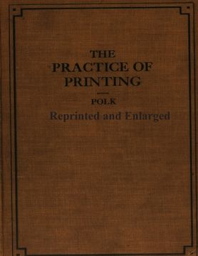 portada The Practice of Printing Reprinted and Enlarged (en Inglés)