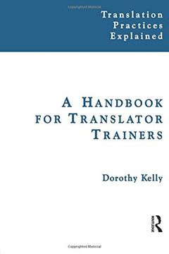 portada A Handbook for Translator Trainers (Translation Practices Explained) (in English)