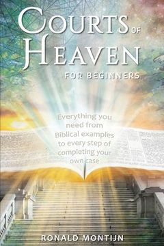 portada Courts of Heaven for Beginners: A practical guide for presenting your case in the courts of heaven