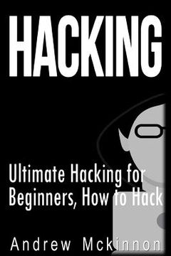 portada Hacking: Ultimate Hacking for Beginners, How to Hack (en Inglés)