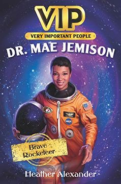portada Vip: Dr. Mae Jemison: Brave Rocketeer