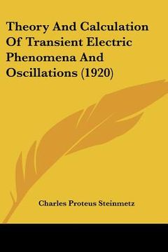 portada theory and calculation of transient electric phenomena and oscillations (1920)