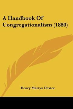 portada a handbook of congregationalism (1880) (en Inglés)