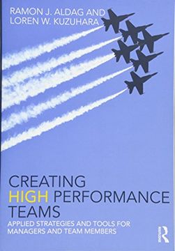 portada Creating High Performance Teams: Applied Strategies and Tools for Managers and Team Members