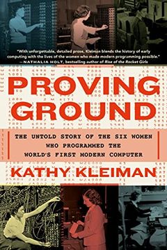 portada Proving Ground: The Untold Story of the six Women who Programmed the World's First Modern Computer (in English)