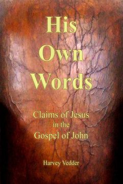portada His own Words: Claims of Jesus in the Gospel of John (en Inglés)