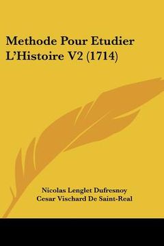 portada methode pour etudier l'histoire v2 (1714) (en Inglés)