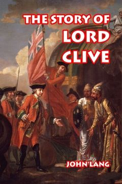 portada The Story of Lord Clive (en Inglés)